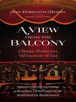 cover image of A View from the Balcony—Opera through Womanist Eyes